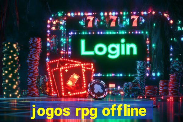 jogos rpg offline